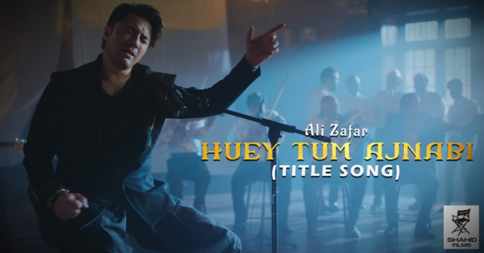 Ali Zafar's latest track from 'Huey Tum Ajnabi' is melodious and touching